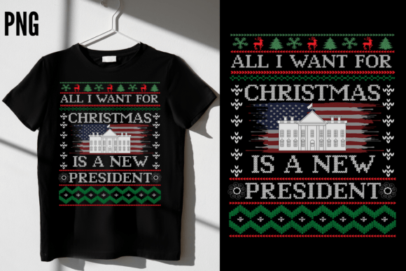 All I Want for Christmas President PNG T-Shirt Designs