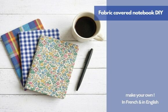Fabric Covered Notebook DIY: A Versatile Sewing Pattern for Handmade Creators